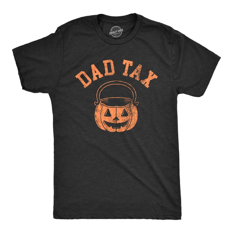 Dad Tax Men's T Shirt