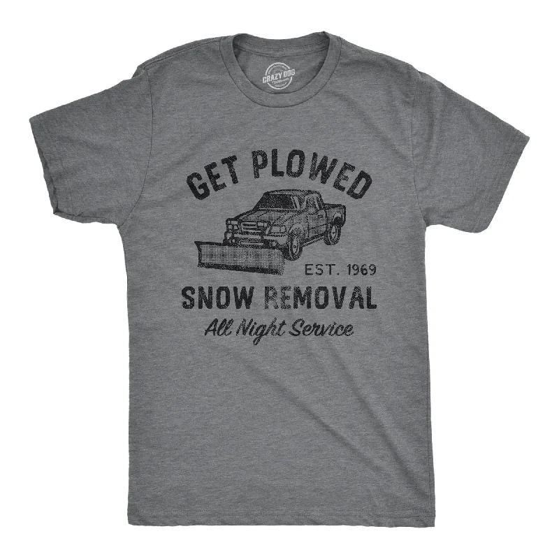 Get Plowed Snow Removal Men's T Shirt