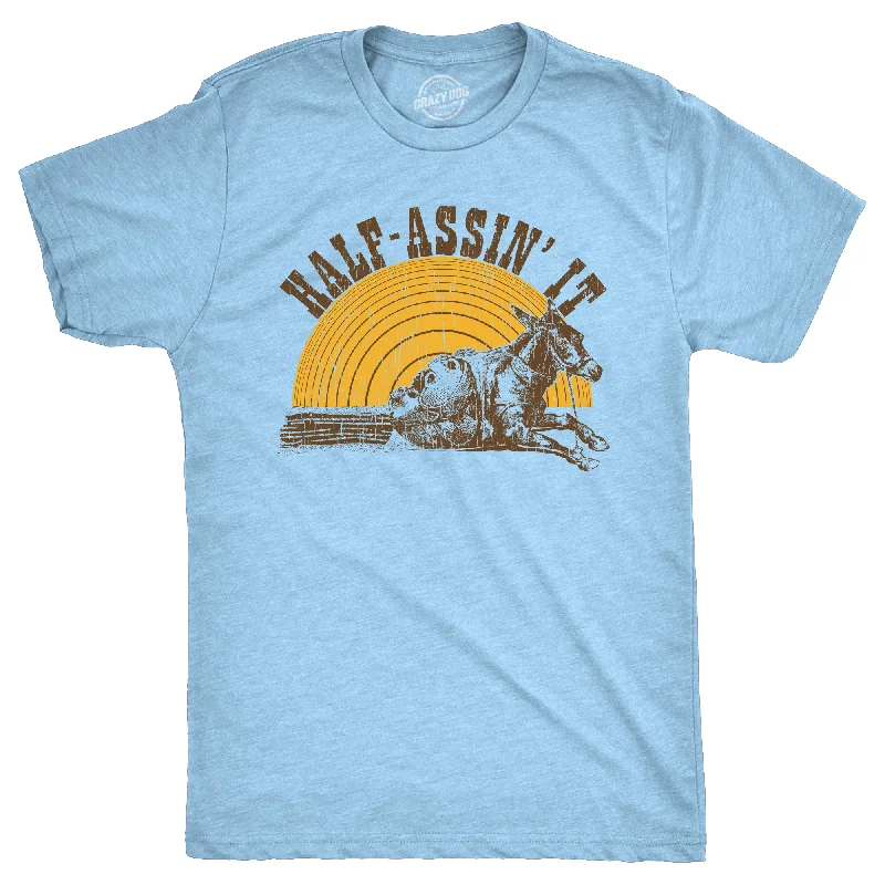 Half Assin It Men's T Shirt