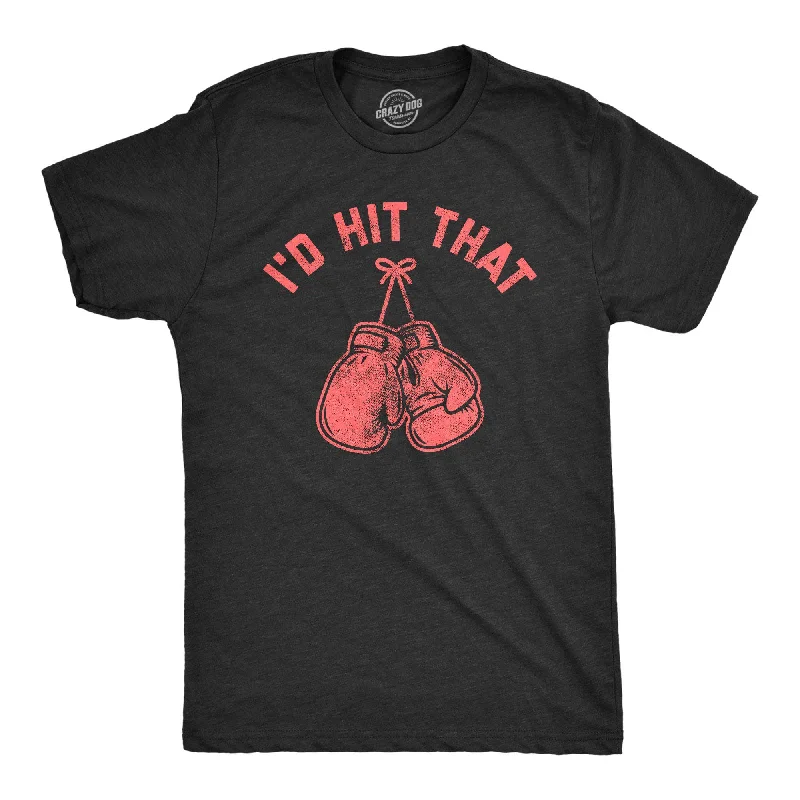 I'd Hit That Boxing Men's T Shirt