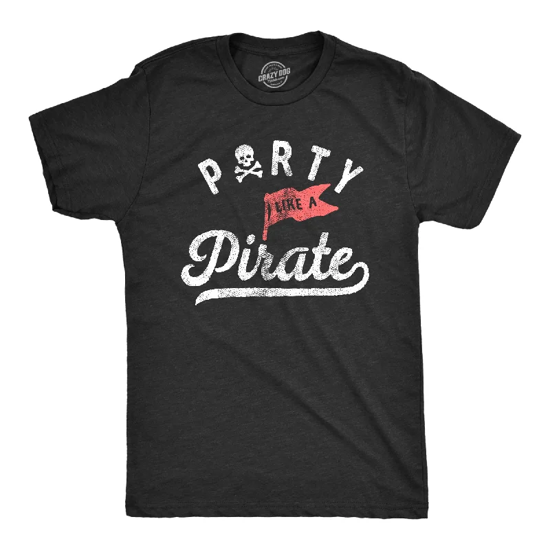 Party Like A Pirate Men's T Shirt