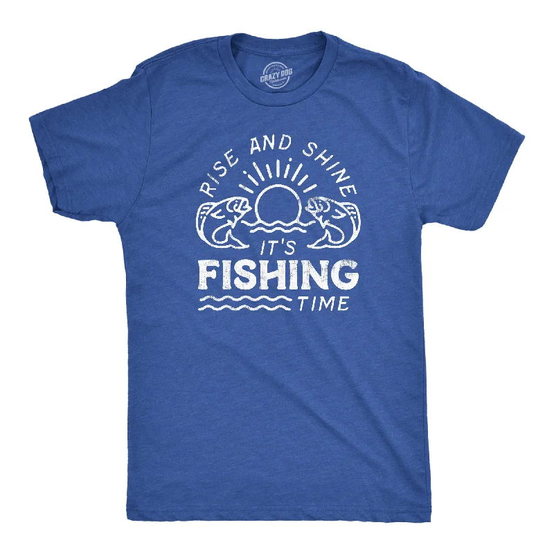 Rise And Shine Its Fishing Time Men's T Shirt