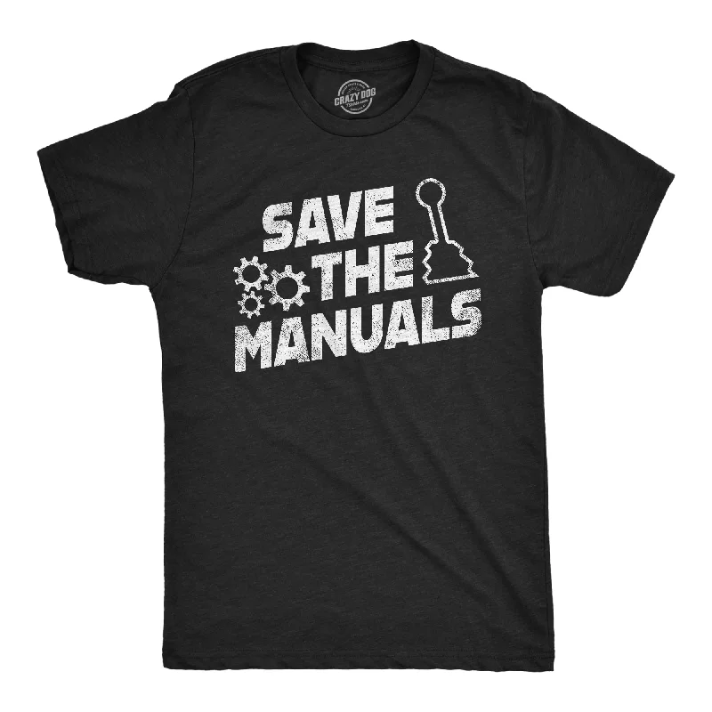 Save The Manuals Men's T Shirt