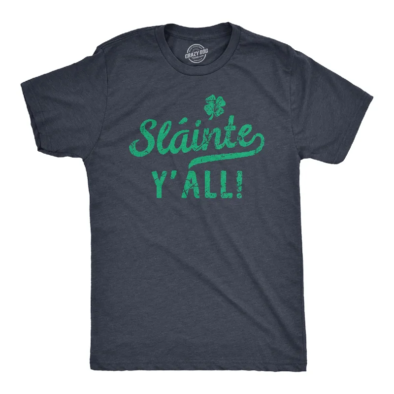 Slainte Yall Men's T Shirt