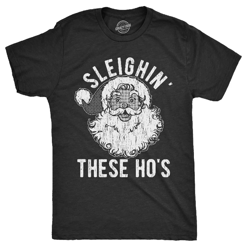 Sleighin These Hos Men's T Shirt