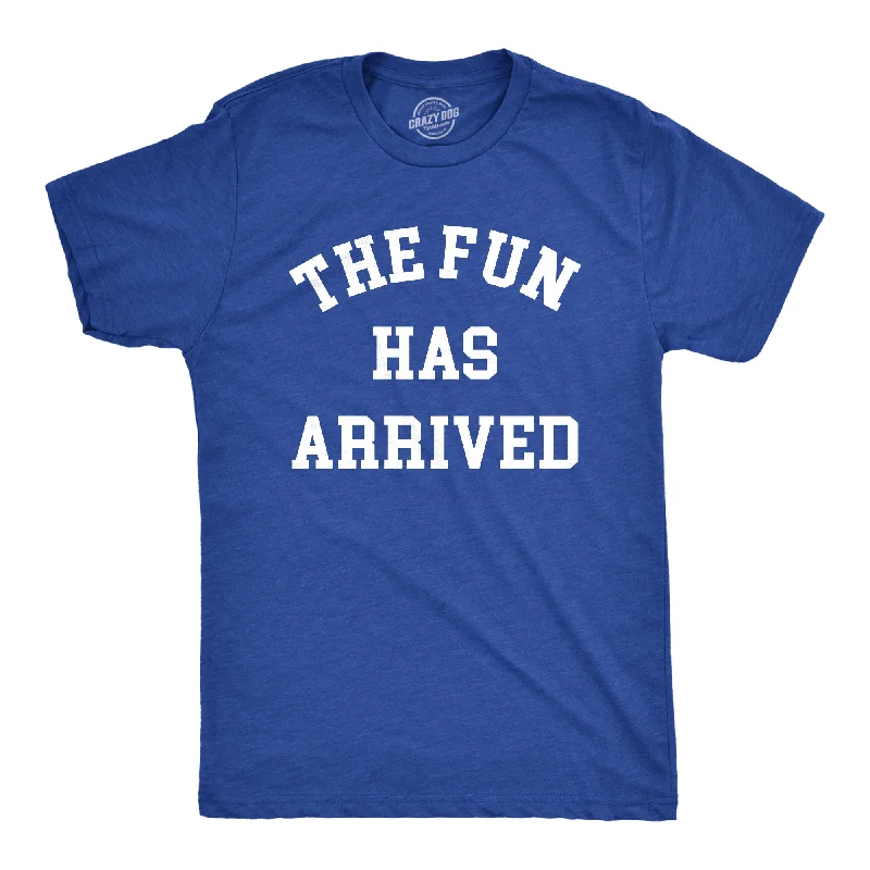 The Fun Has Arrived Men's T Shirt