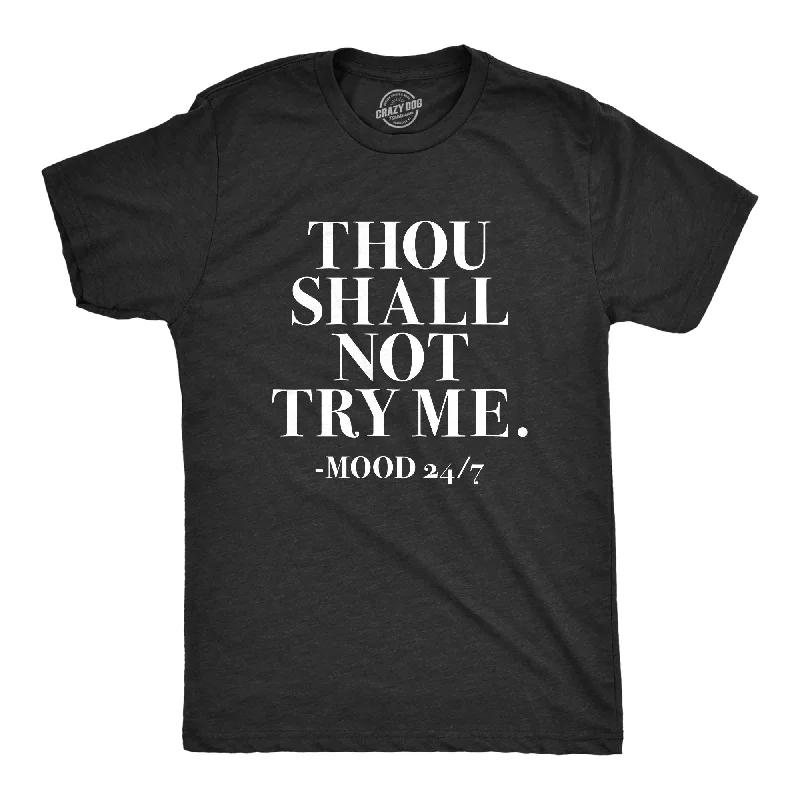 Thou Shall Not Try Me Men's T Shirt